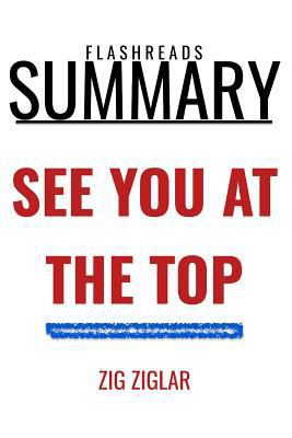 Summary: See You at the Top by Zig Ziglar 1717994504 Book Cover