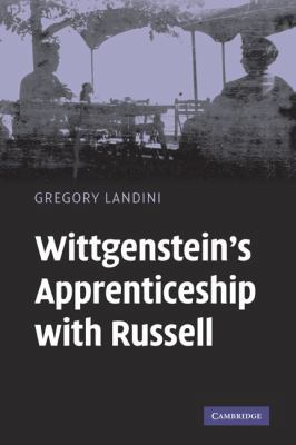 Wittgenstein's Apprenticeship with Russell 0521870232 Book Cover