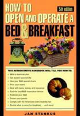 How to Open & Operate a Bed & Breakfast 0762700637 Book Cover