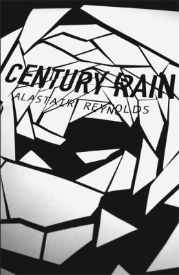 Century Rain. Alastair Reynolds 0575083328 Book Cover