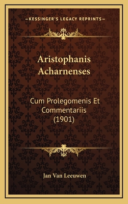 Aristophanis Acharnenses: Cum Prolegomenis Et C... [Latin] 1168203740 Book Cover