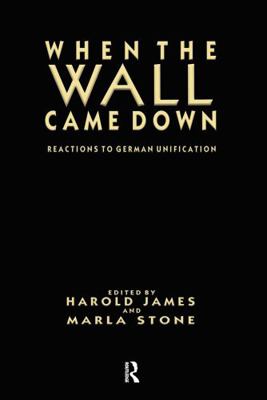 When the Wall Came Down : Reactions to German U... 0415905893 Book Cover
