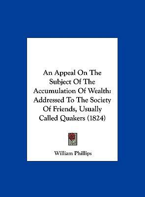An Appeal on the Subject of the Accumulation of... 116207311X Book Cover