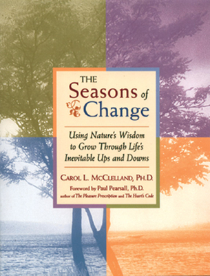 The Seasons of Change: Using Nature's Wisdom to... 1573240788 Book Cover