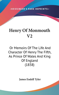 Henry Of Monmouth V2: Or Memoirs Of The Life An... 143727160X Book Cover