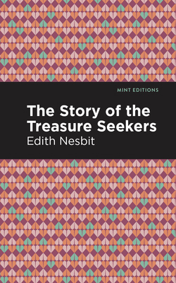 The Story of the Treasure Seekers 1513220233 Book Cover