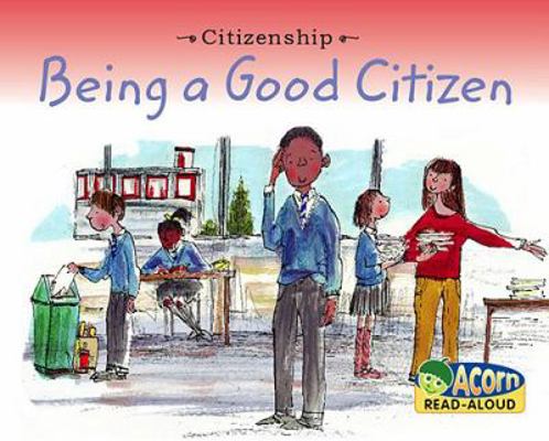 Being a Good Citizen (Acorn Read Aloud: Citizen... 143293340X Book Cover