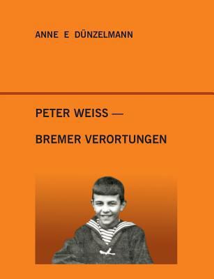 Peter Weiss - Bremer Verortungen [German] 3741293679 Book Cover