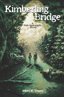 Kimberling Bridge: A Post-Apocalyptic Novel 0979633311 Book Cover