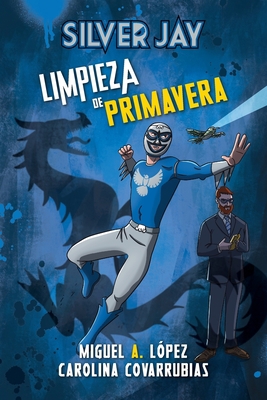 Silver Jay: Limpieza de primavera [Spanish] 1637653891 Book Cover
