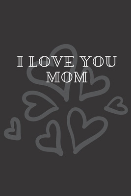 I Love You Mom 1651168679 Book Cover