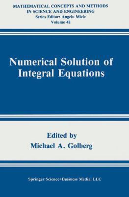 Numerical Solution of Integral Equations 1489925953 Book Cover