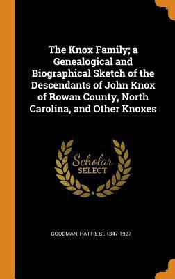 The Knox Family; A Genealogical and Biographica... 0344507610 Book Cover