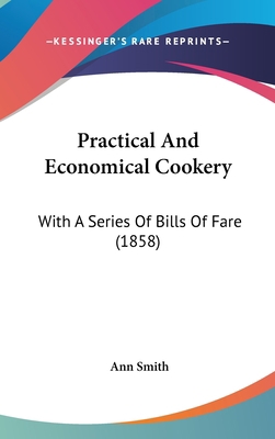 Practical and Economical Cookery: With a Series... 1104556723 Book Cover