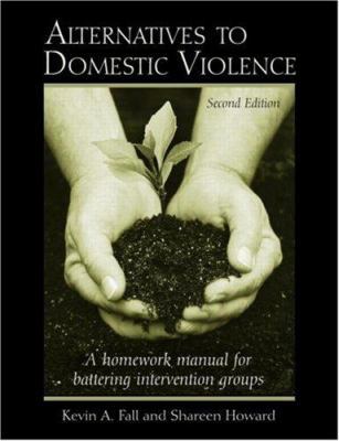 Alternatives to Domestic Violence: A Homework M... 0415949521 Book Cover