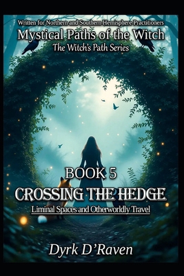 Book 5 : Crossing the Hedge: Liminal Spaces and... B0FY6YSFGW Book Cover