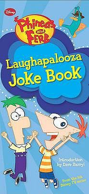 Phineas and Ferb Laughapalooza Joke Book 1407584863 Book Cover