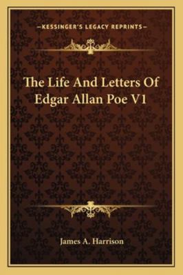 The Life And Letters Of Edgar Allan Poe V1 1162983981 Book Cover