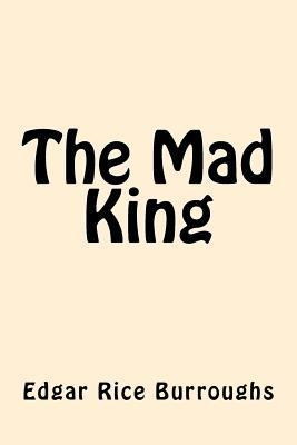 The Mad King 1542470463 Book Cover