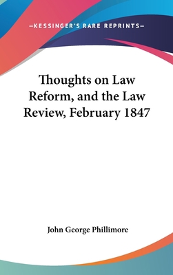 Thoughts on Law Reform, and the Law Review, Feb... 1161651489 Book Cover