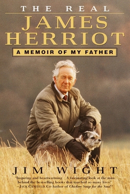 The Real James Herriot: A Memoir of My Father 0345434900 Book Cover
