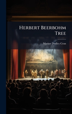 Herbert Beerbohm Tree 1024784258 Book Cover