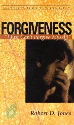 Forgiveness: Ijust Can't Forgive Myself 0875526780 Book Cover