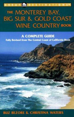Great Destinations the Monterey Bay, Big Sur, &... 0936399996 Book Cover