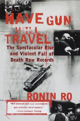 Have Gun will Travel: The Spectacular Rise and ... 0385491352 Book Cover