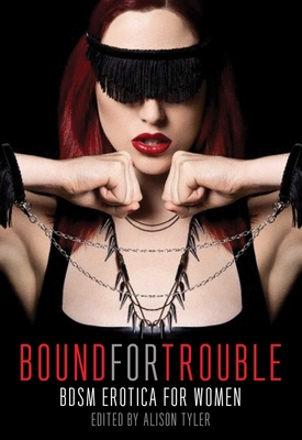 Bound for Trouble: BDSM Erotica for Women 1627780270 Book Cover