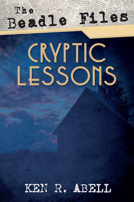 The Beadle Files: Cryptic Lessons 1666738131 Book Cover