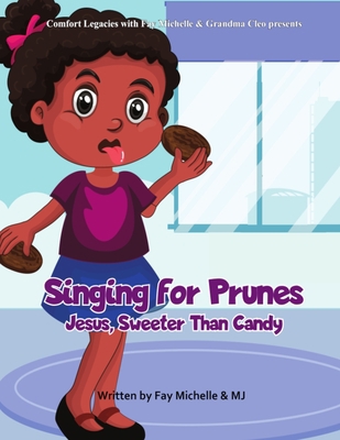 Singing For Prunes 1088156401 Book Cover