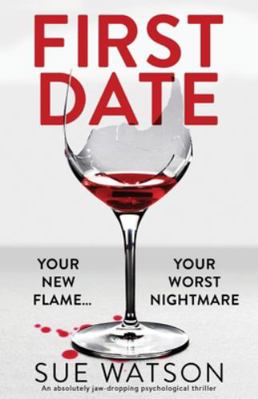 First Date: An absolutely jaw-dropping psycholo... 1838885129 Book Cover