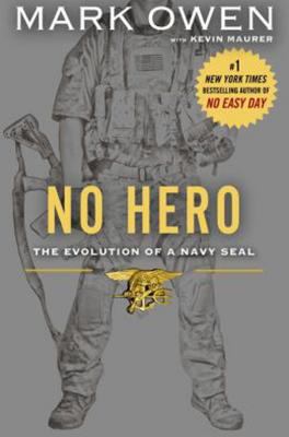 No Hero: The Evolution of a Navy Seal [Large Print] 141046962X Book Cover