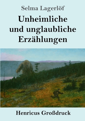 Unheimliche und unglaubliche Erzählungen (Großd... [German] 3847837451 Book Cover