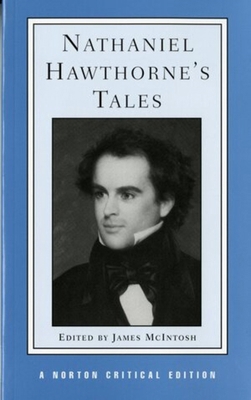 Nathaniel Hawthorne's Tales (Norton Critical Ed... 0393954269 Book Cover