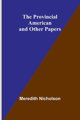 The provincial American and other papers 9362922967 Book Cover