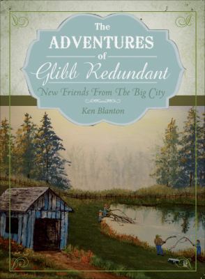 The Adventures of Glibb Redundant: New Friends ... 1630634379 Book Cover