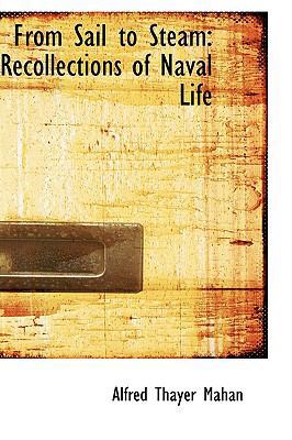 From Sail to Steam: Recollections of Naval Life 1103341308 Book Cover