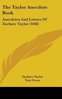 The Taylor Anecdote Book: Anecdotes And Letters... 1437426093 Book Cover