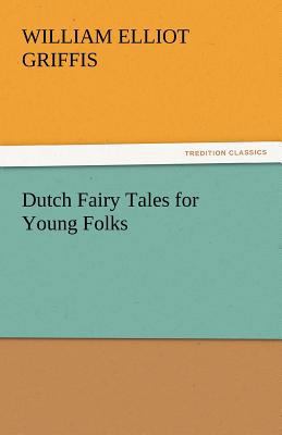 Dutch Fairy Tales for Young Folks 3842432151 Book Cover