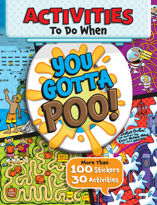 Activities to Do When You Gotta Poo! 1642691283 Book Cover