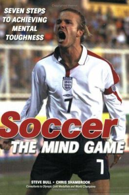 Soccer the Mind Game 1591640954 Book Cover
