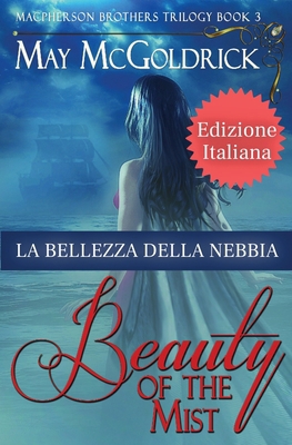 The Beauty of The Mist (La Bellezza della Nebbia) [Italian] B0DD9RRVRW Book Cover