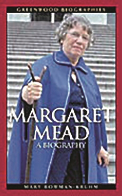 Margaret Mead: A Biography 0313322678 Book Cover