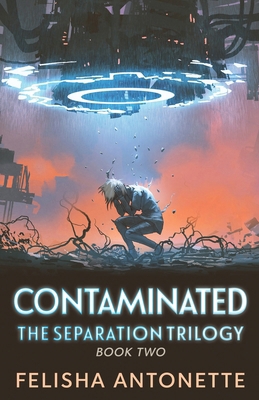Contaminated 0991381173 Book Cover