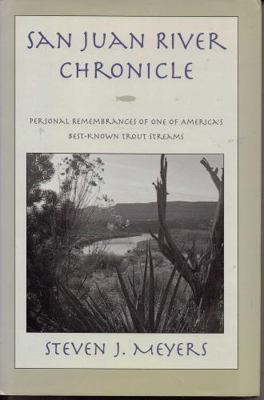 San Juan River Chronicle 1558212779 Book Cover