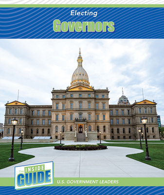 Electing Governors 1502671468 Book Cover
