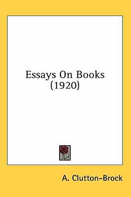 Essays On Books (1920) 1436554632 Book Cover