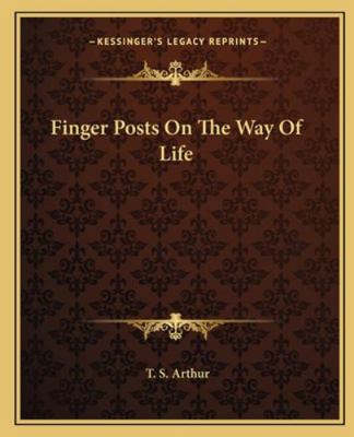 Finger Posts On The Way Of Life 1162662786 Book Cover